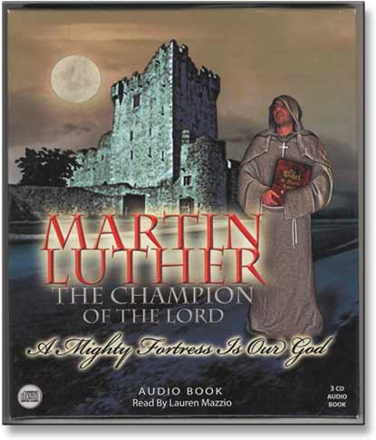 Martin Luther, Champion for the Lord (AUDIO BOOK)