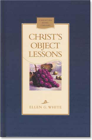 Christ's Object Lessons (Hardbound)
