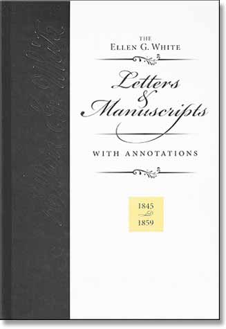 Ellen G. White, Letters & Manustripts with Annotations